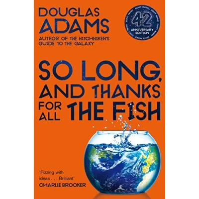 Afbeelding van So long, and thanks for all the fish: volume four in trilogy of five