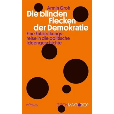 Afbeelding van die blinden Flecken der Demokratie: Eine Entdeckungsreise in politische Ideengeschichte: 3