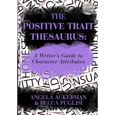 Afbeelding van The Positive Trait Thesaurus: A Writer&#039;s Guide to Character Attributes: 3