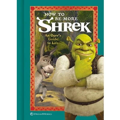 Afbeelding van How to Be More Shrek: An Ogre&#039;s Guide Life