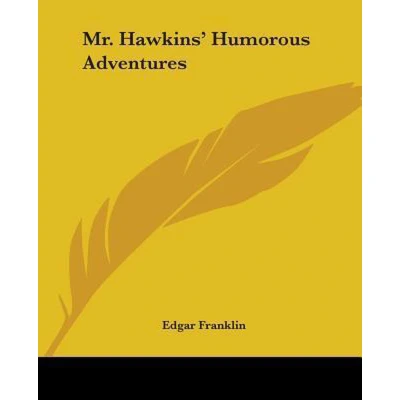 Afbeelding van Mr. Hawkins&#039; Humorous Adventures