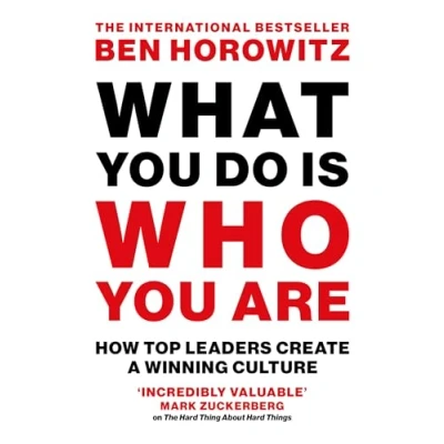Afbeelding van What You Do Is Who Are: How Top Leaders Create a Winning Culture