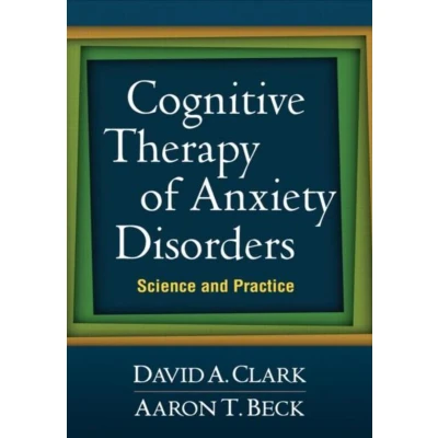 Afbeelding van Cognitive Therapy of Anxiety Disorders: Science and Practice
