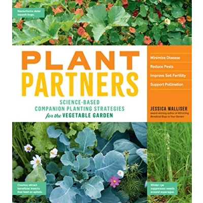 Afbeelding van Plant Partners: Science Based Companion Planting Strategies for the Vegetable Garden