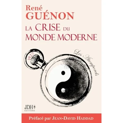 Afbeelding van La crise du monde moderne: Édition 2022 Préface et analyse de Jean David Haddad