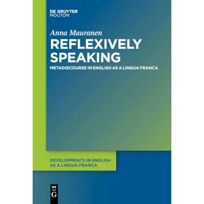 Afbeelding van Reflexively Speaking: Metadiscourse in English as a Lingua Franca: 5