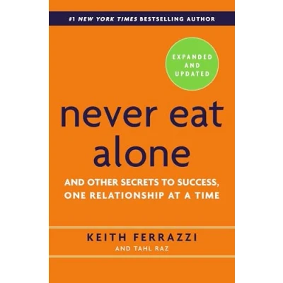 Afbeelding van Never Eat Alone, Expanded And Updated: Other Secrets to Success, One Relationship at a Time