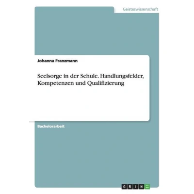 Afbeelding van Seelsorge in der Schule. Handlungsfelder, Kompetenzen und Qualifizierung