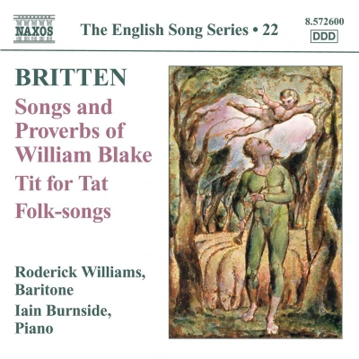 Afbeelding van Roderick Williams &amp; Iain Burnside Britten: songs And Proverbs Of William Blake / Tit For Tat Folk (CD)
