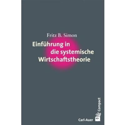 Afbeelding van Einführung in die systemische Wirtschaftstheorie