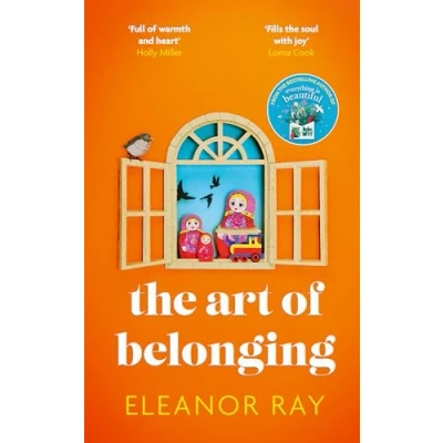 Afbeelding van the Art of Belonging: heartwarming new novel from author EVERYTHING IS BEAUTIFUL