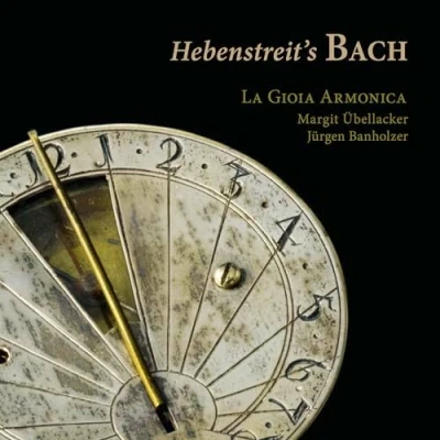 Afbeelding van La Gioia Armonica, Margit Ubellacker, Jurgen Banholzer Hebenstreit&#039;s Bach (CD)