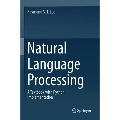 Afbeelding van Natural Language Processing: A Textbook with Python Implementation