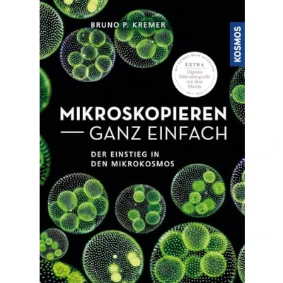 Afbeelding van Mikroskopieren ganz einfach: Der Einstieg in den Mikrokosmos