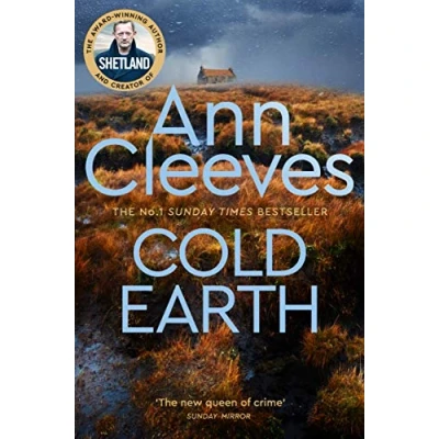 Afbeelding van Cold Earth: THE DARKEST SECRETS ARE BURIED DEEPEST / Shetland Series 07