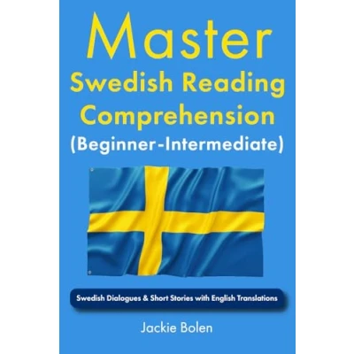 Afbeelding van Master Swedish Reading Comprehension (Beginner Intermediate): Dialogues &amp; Short Stories with English Translations