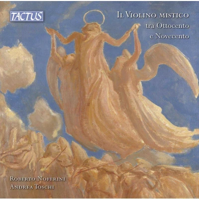 Afbeelding van Roberto Noferini &amp; Andrea Toschi Il Violino Mistico Tra Ottocento E Novecento (CD)