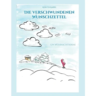 Afbeelding van Die verschwundenen Wunschzettel: Ein Weihnachtskrimi