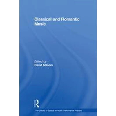 Afbeelding van The Library of Essays on Music Performance Practice Classical and Romantic