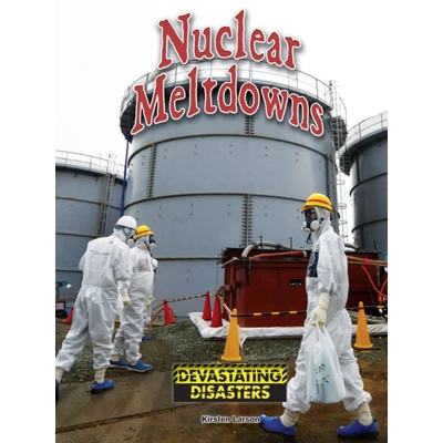 Afbeelding van Devastating Disasters Nuclear Meltdowns