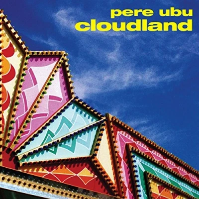 Afbeelding van Pere Ubu Cloudland