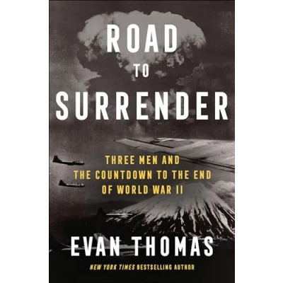 Afbeelding van Road to Surrender: Three Men and the Countdown End of World War II