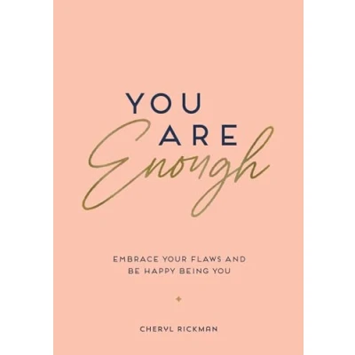 Afbeelding van You Are Enough: Embrace Your Flaws and Be Happy Being