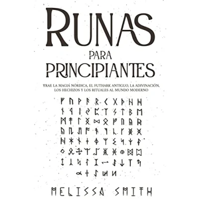 Afbeelding van Runas para principiantes: Trae la magia nórdica, el Futhark antiguo, adivinación, los hechizos y rituales al mundo moderno (Paganismo Adivinación).