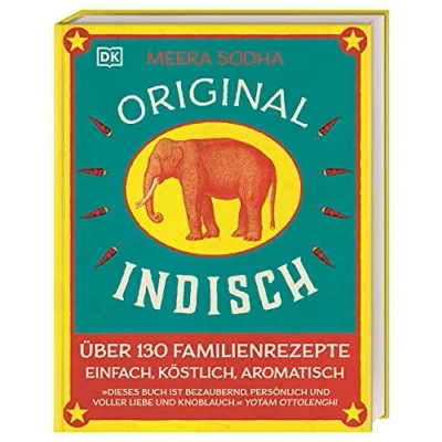 Afbeelding van Original indisch: Über 130 Familienrezepte. Einfach, köstlich, aromatisch