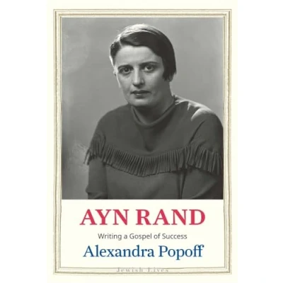 Afbeelding van Ayn Rand: Writing a Gospel of Success