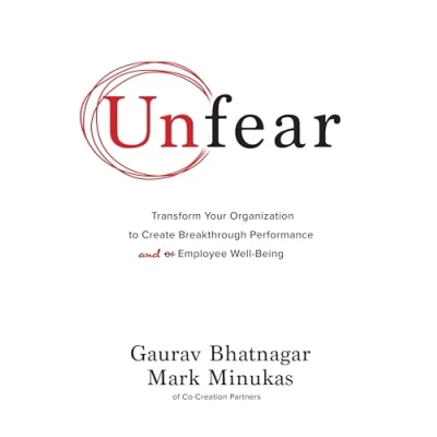 Afbeelding van Unfear: Transform Your Organization to Create Breakthrough Performance and Employee Well Being
