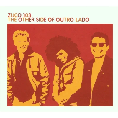 Afbeelding van Zuco 103 The Other Side Of Outro Lado (CD)