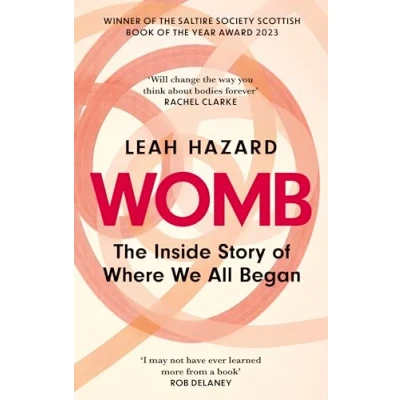 Afbeelding van Womb: the Inside Story of Where We All Began Winner Scottish Book Year Award 2023