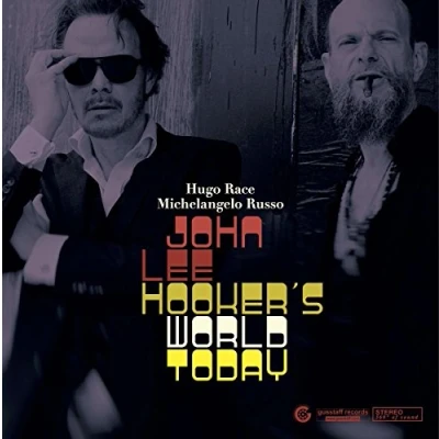 Afbeelding van Hugo Race &amp; Michelangelo Russo John Lee Hooker&#039;s World Today (CD)