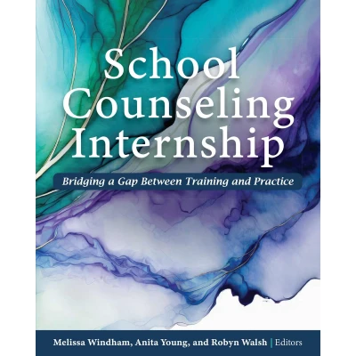 Afbeelding van School Counseling Internship: Bridging a Gap Between Training and Practice