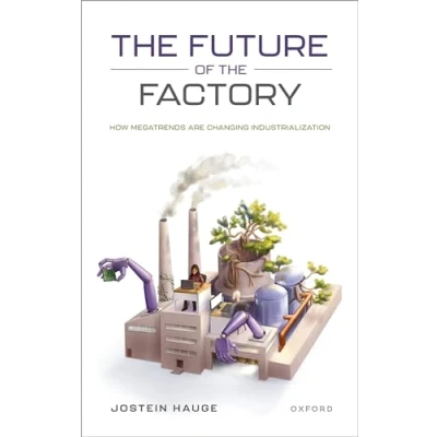 Afbeelding van the Future of Factory: How Megatrends are Changing Industrialization