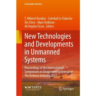 Afbeelding van New Technologies and Developments in Unmanned Systems: Proceedings of The International Symposium on Systems Defense Industry 2022