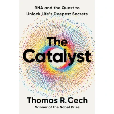 Afbeelding van the Catalyst: RNA and Quest to Unlock Life&#039;s Deepest Secrets