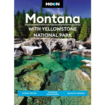 Afbeelding van Moon Montana: With Yellowstone National Park (Second Edition): Scenic Drives, Outdoor Adventures, Wildlife Viewing