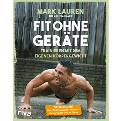 Afbeelding van Fit ohne Geräte: Trainieren mit dem eigenen Körpergewicht Neuausgabe: Der Weltbestseller komplett überarbeitet und in Farbe