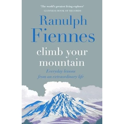 Afbeelding van Climb Your Mountain: Everyday lessons from an extraordinary life