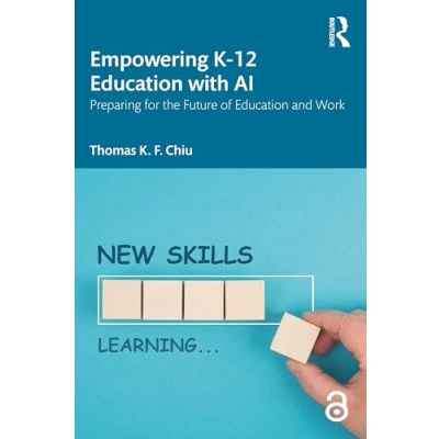 Afbeelding van Empowering K 12 Education with AI: Preparing for the Future of and Work