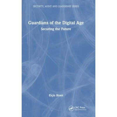 Afbeelding van Security, Audit and Leadership Series Guardians of the Digital Age