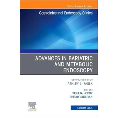 Afbeelding van The Clinics: Internal MedicineVolume 34 4 Advances in Bariatric and Metabolic Endoscopy, An Issue of Gastrointestinal Endoscopy Clinics