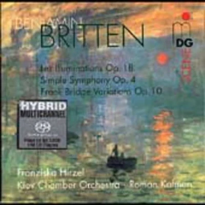 Afbeelding van Franziska Hirzel, Kiev Chamber Orchestra, Roman Kofman Britten: Les Illuminations/Simple Symphony/Frank Bridge Variations (Super Audio CD)