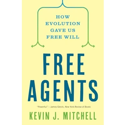Afbeelding van Free Agents: How Evolution Gave Us Will