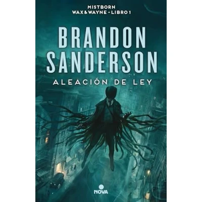 Afbeelding van Aleación de ley (Wax &amp; Wayne 1): Una novela Mistborn