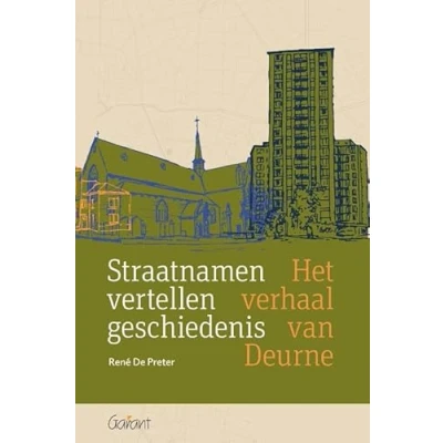 Afbeelding van Straatnamen vertellen geschiedenis: Het verhaal van Deurne