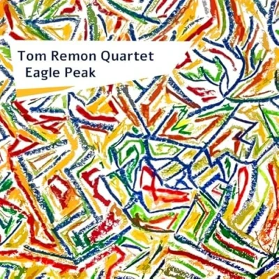 Afbeelding van Tom Remon Quartet Eagle Peak (CD)