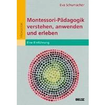 Afbeelding van Montessori Pädagogik verstehen, anwenden und erleben
